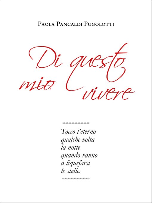 Title details for Di questo mio vivere by Paola Pancaldi Pugolotti - Available